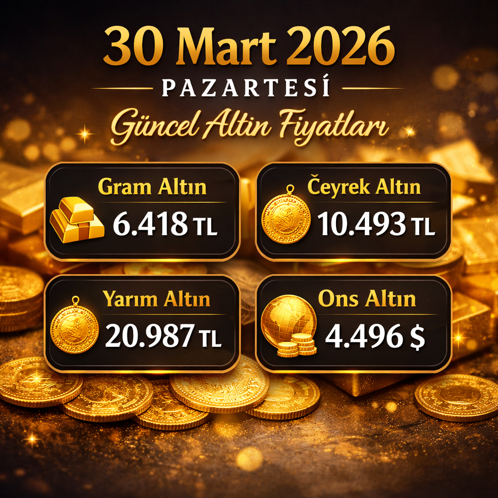30 Mart Pazartesi Güncel Altın Fiyatları: Gram Altın Ne Kadar Oldu?