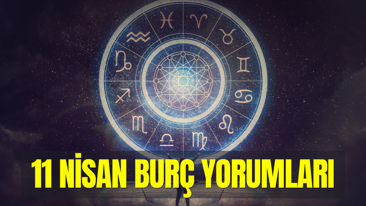 11 Nisan Cumartesi Günlük Burç Yorumları: Burçları Bugün Neler Bekliyor?