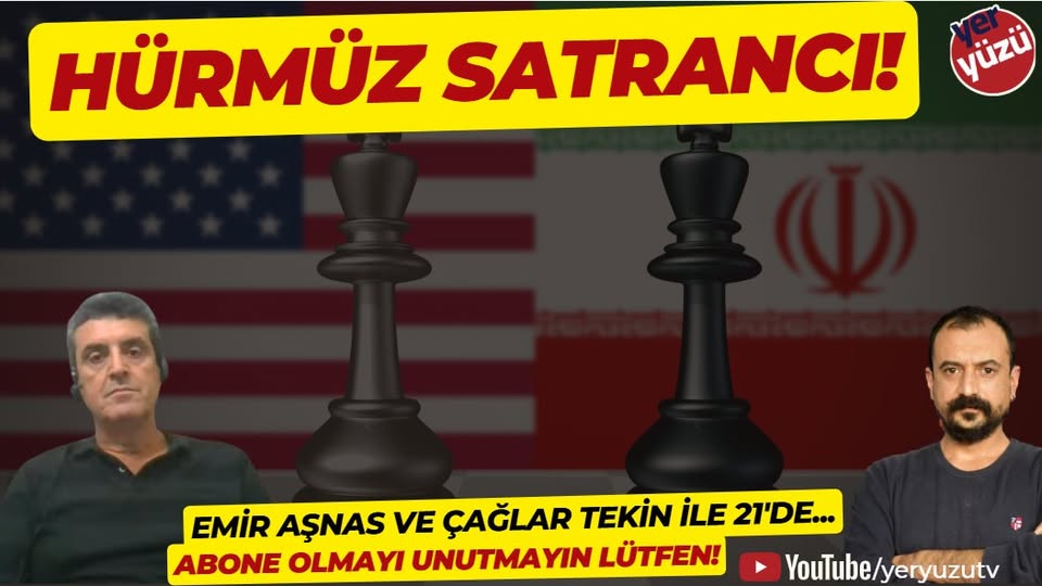 Hürmüz’de Satranç: ABD-İsrail ve İran Gerilimi