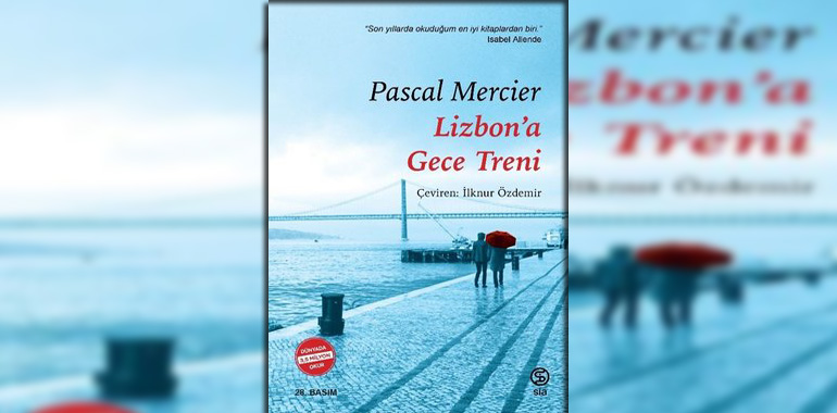 Lizbon’a Gece Treni: Düşüncenin ve Geç Kalmanın Romanı