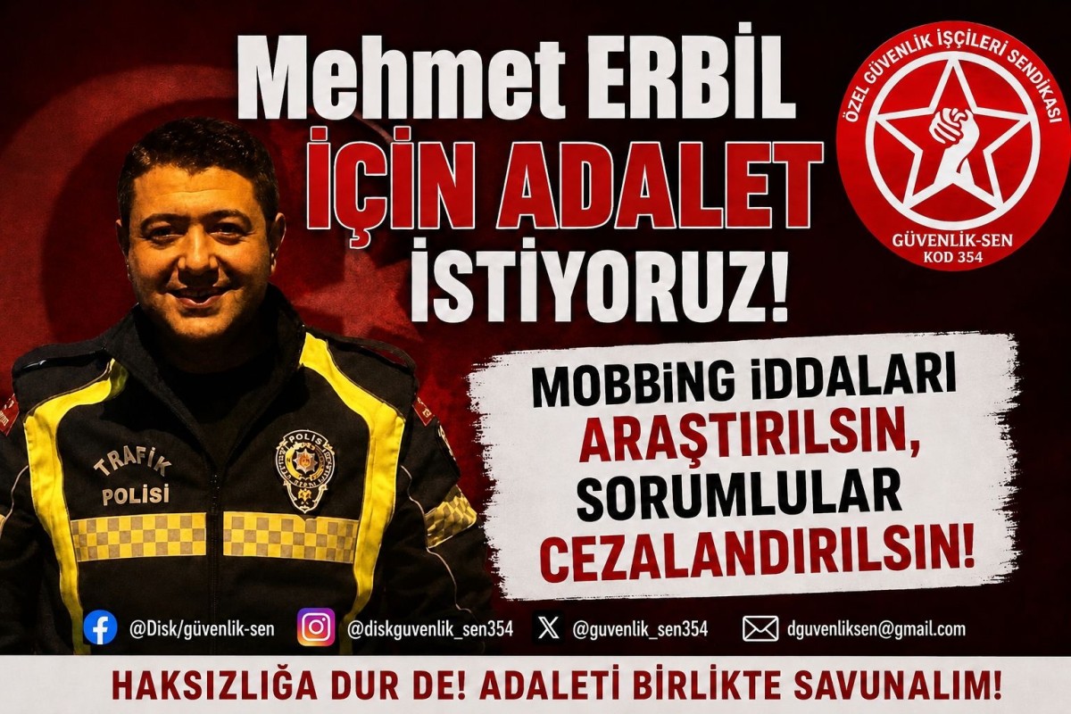 Güvenlik-Sen’den Mehmet Erbil İçin Adalet Çağrısı: “Bu Bir Sistem Sorunu”