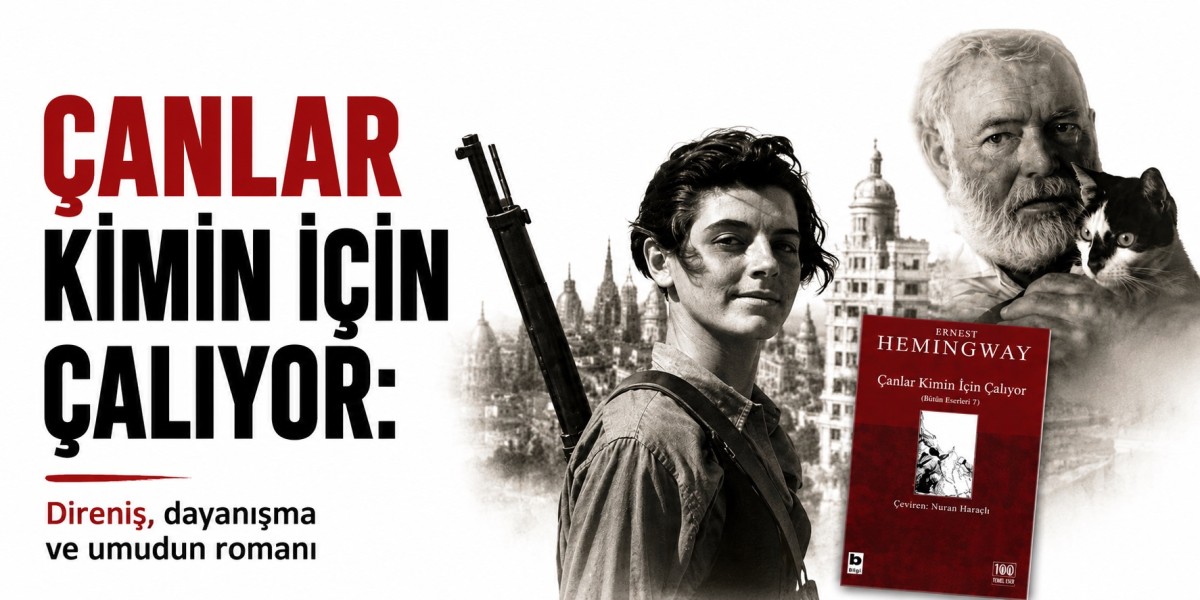 Çanlar kimin için çalıyor: Direniş, dayanışma ve umudun romanı 