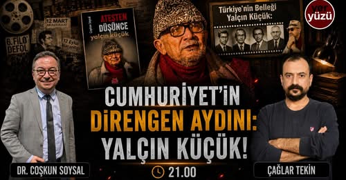 Cumhuriyet'in Direngen Aydını Yalçın Küçük: Belleği, Mücadelesi ve Mirası Yeryüzü TV'de Konuşuldu
