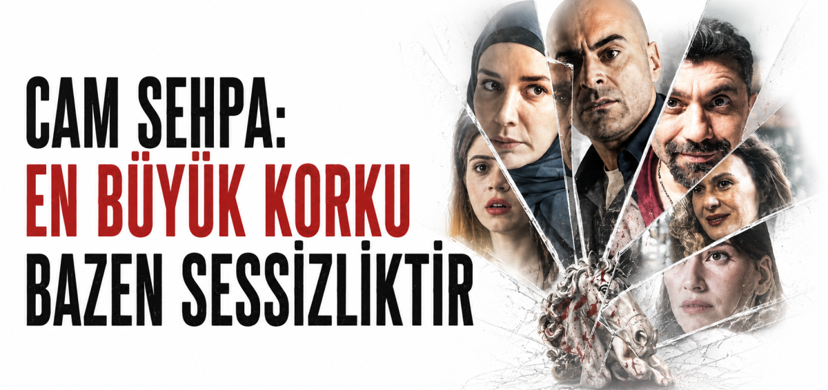 Cam sehpa: En büyük korku bazen sessizliktir