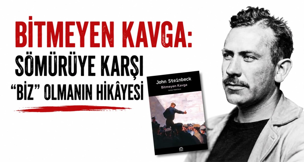 Bitmeyen Kavga: Sömürüye karşı “Biz” olmanın hikâyesi