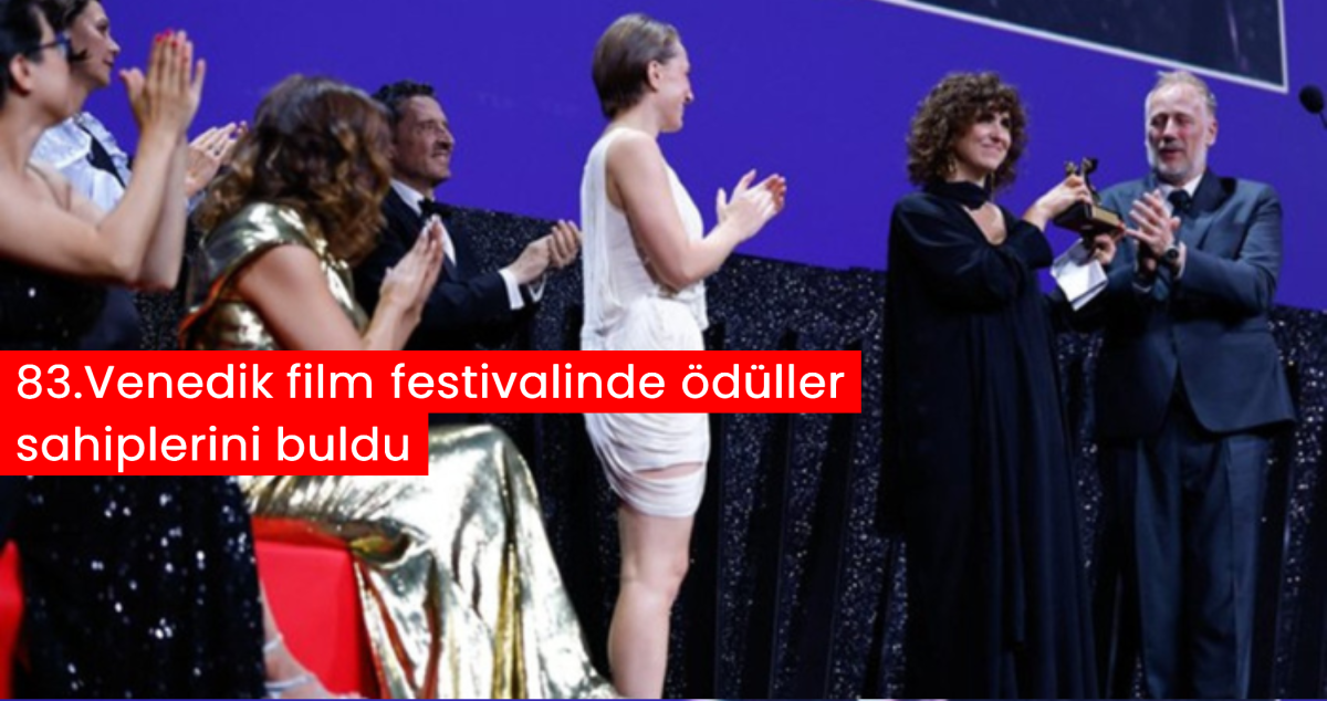 83.Venedik film festivalinde ödüller sahiplerini buldu 