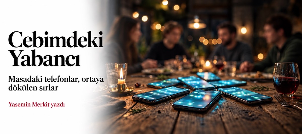 Cebimdeki Yabancı: Masadaki telefonlar, ortaya dökülen sırlar
