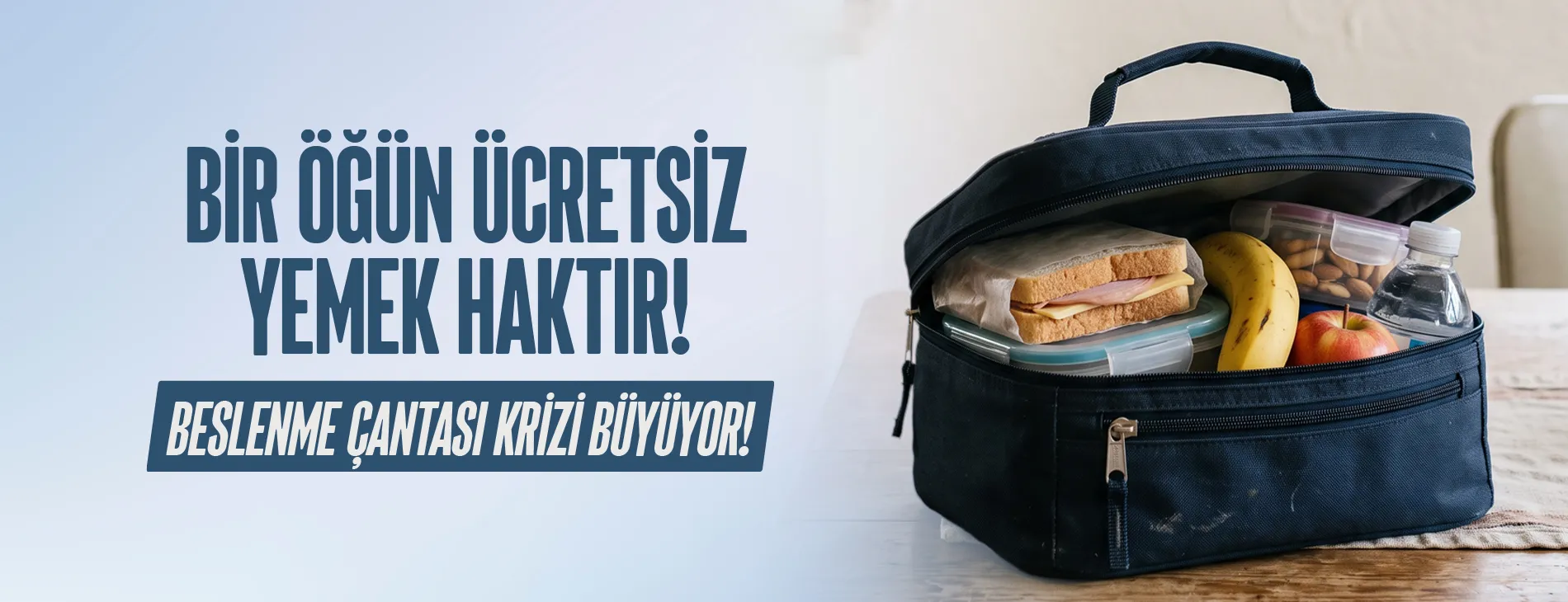 Eğitim-İş: Beslenme çantası krizi büyüyor, bir öğün ücretsiz yemek haktır!